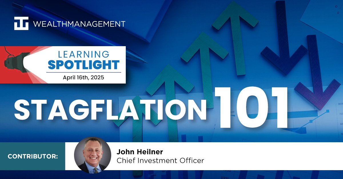 Stagflation 101 - April 2025 Learning Spotlight | WT Wealth Management