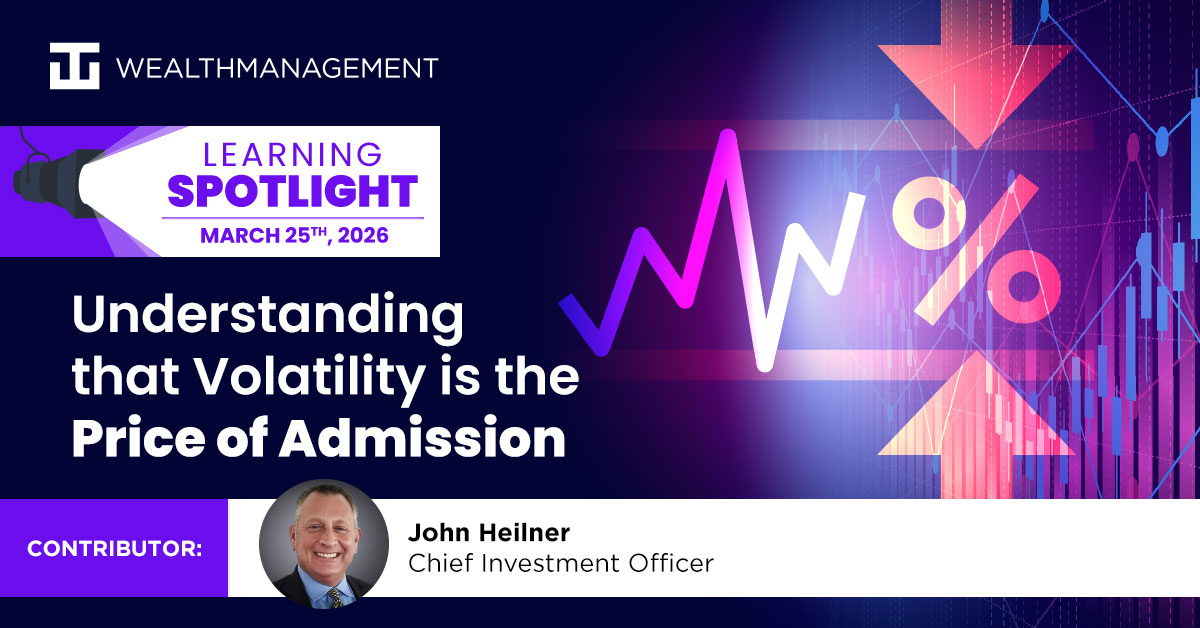 Understanding That Volatility is The Price of Admission - March 25th 2026 Learning Spotlight | WT Wealth Management