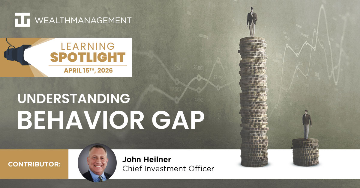 Understanding Behavior Gap - April 15th 2026 Learning Spotlight | WT Wealth Management