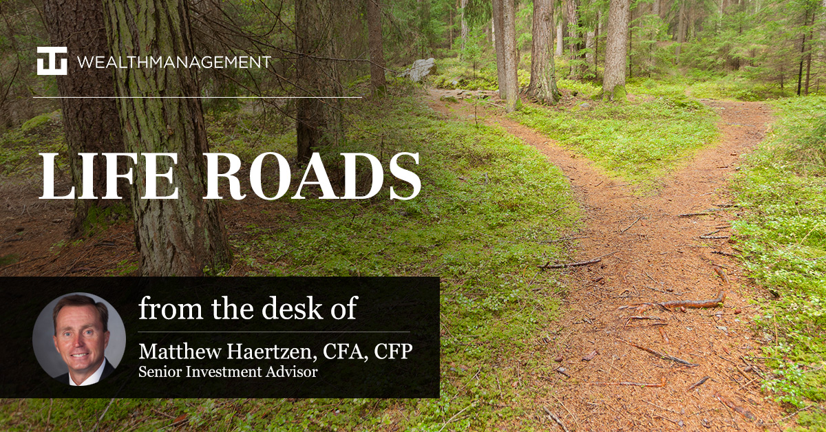 Life Roads | From the desk of Matthew Haertzen