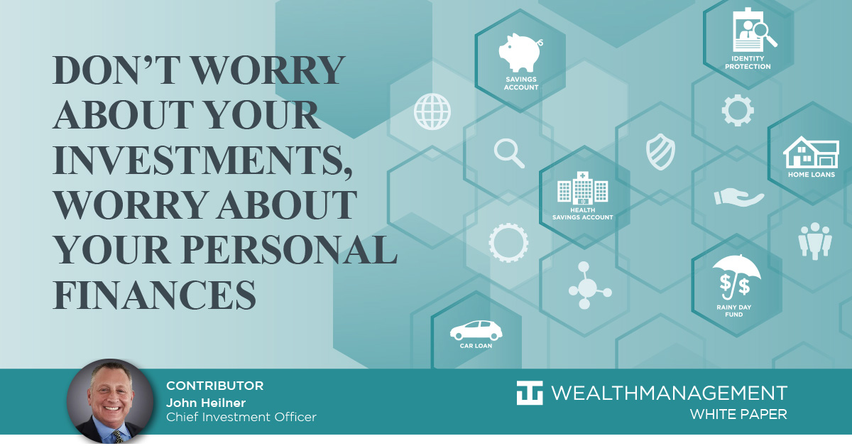 Don't worry about your investments, worry about your personal finances