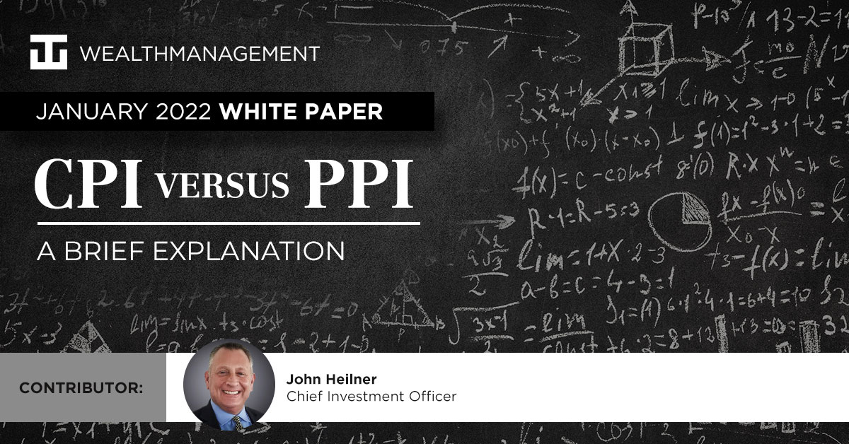 CPI versus PPI - A Brief Explanation | WT Wealth Management White Paper