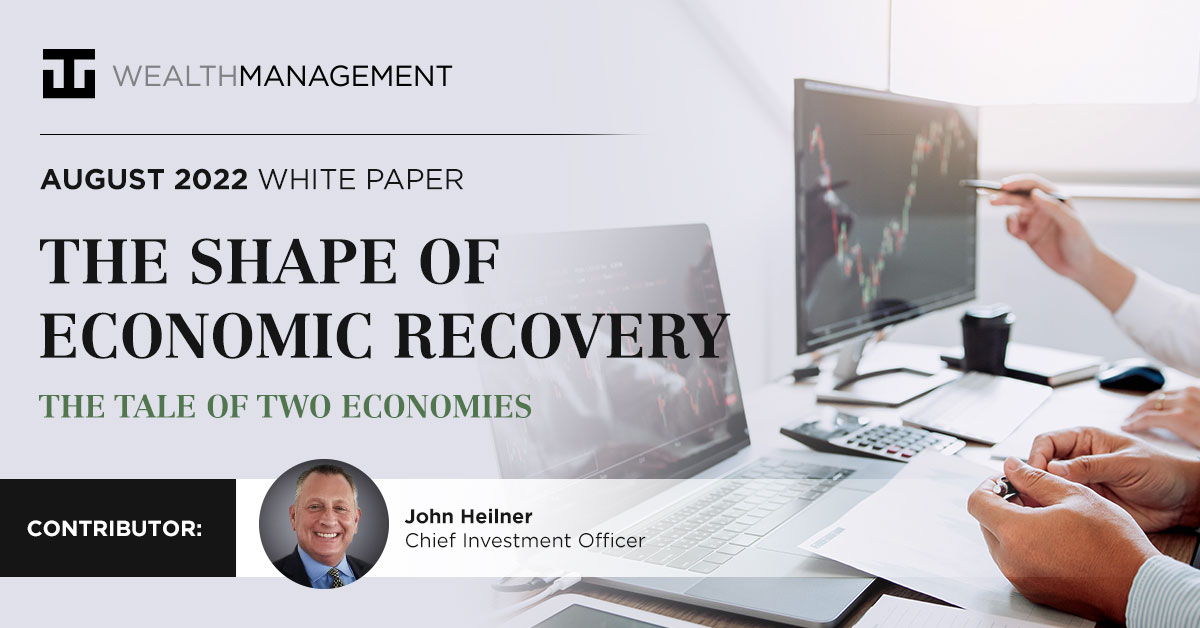 The Shape of Economic Recovery - The Tale of Two Economies | WT Wealth Management White Paper
